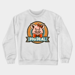 Pig Deal: Playful Porker Crewneck Sweatshirt